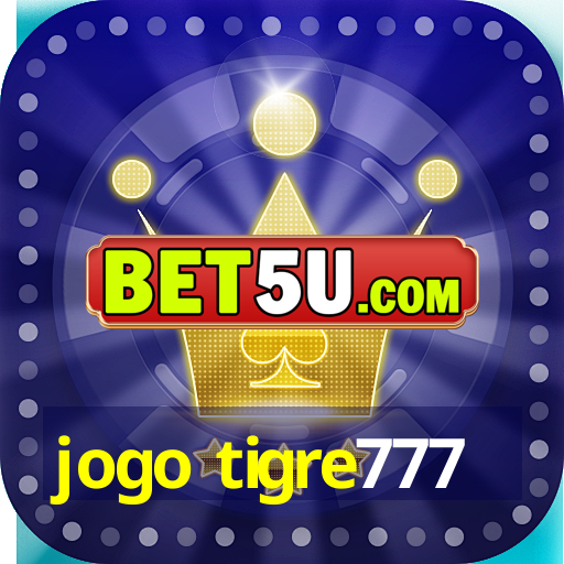 jogo tigre777