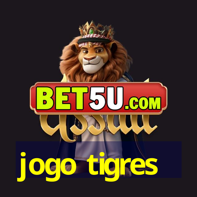 jogo tigres