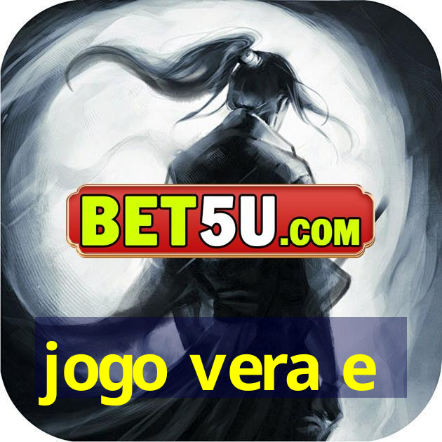 jogo vera e