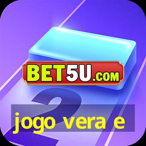 jogo vera e