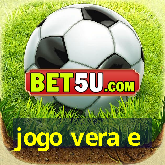 jogo vera e