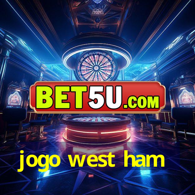 jogo west ham