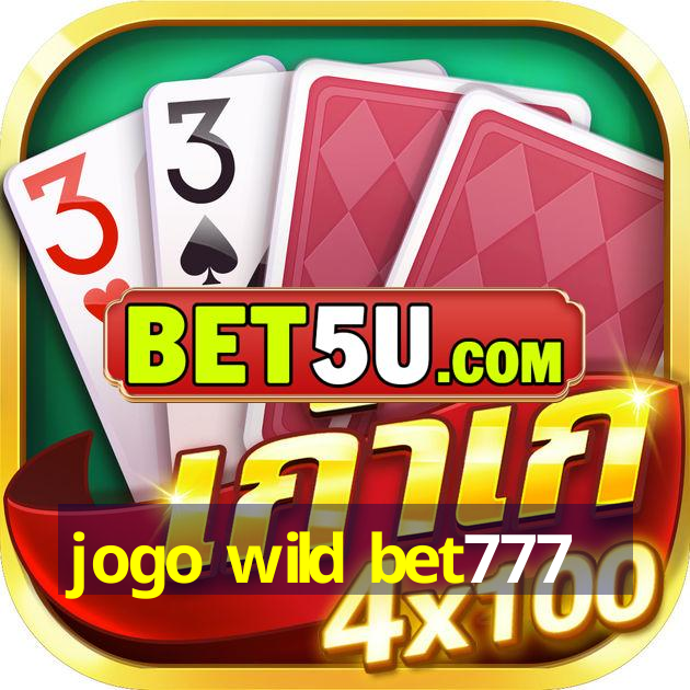 jogo wild bet777