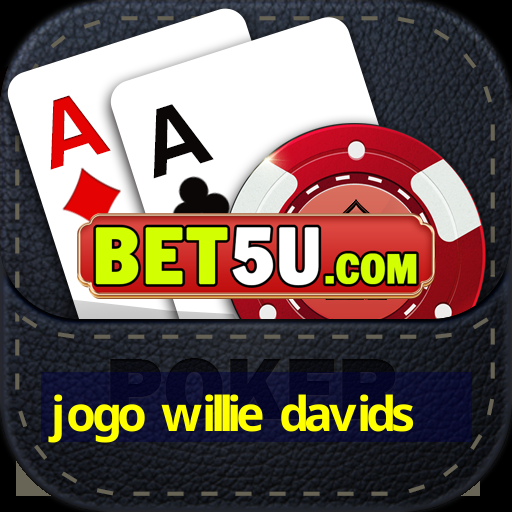 jogo willie davids