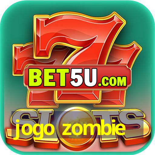 jogo zombie