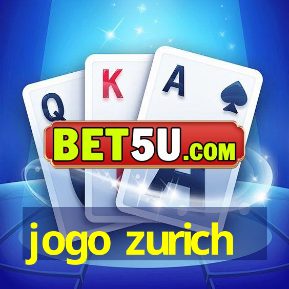 jogo zurich