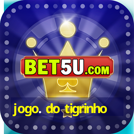 jogo. do tigrinho