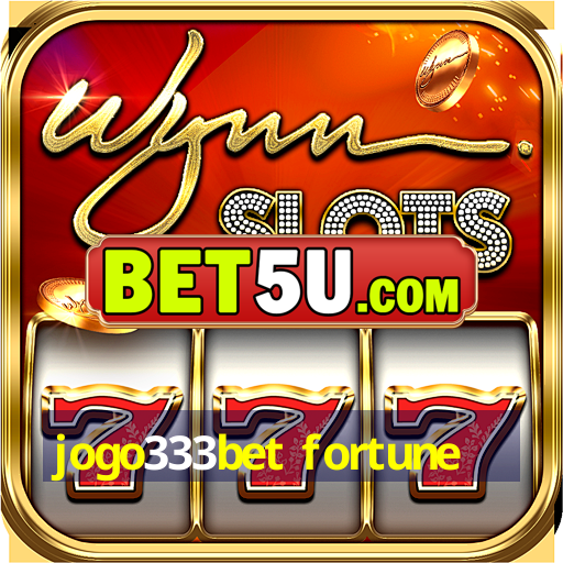 jogo333bet fortune