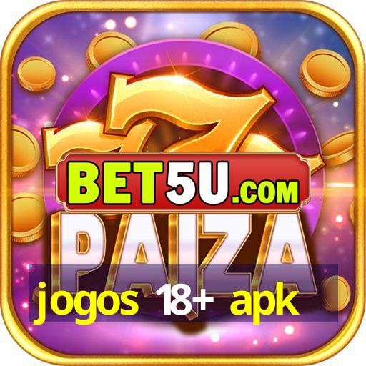 jogos 18+ apk