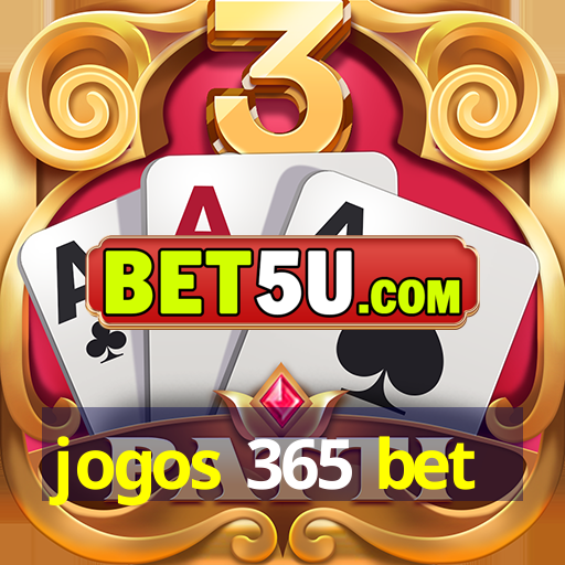 jogos 365 bet