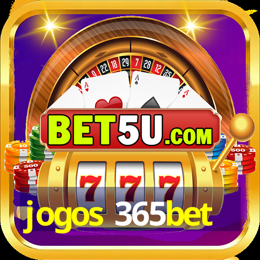 jogos 365bet