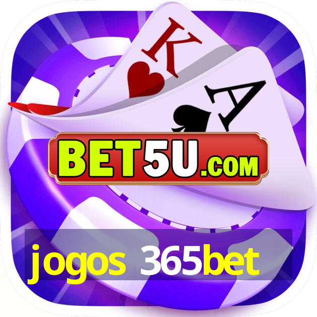 jogos 365bet