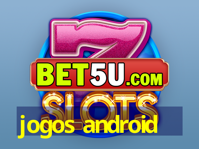 jogos android