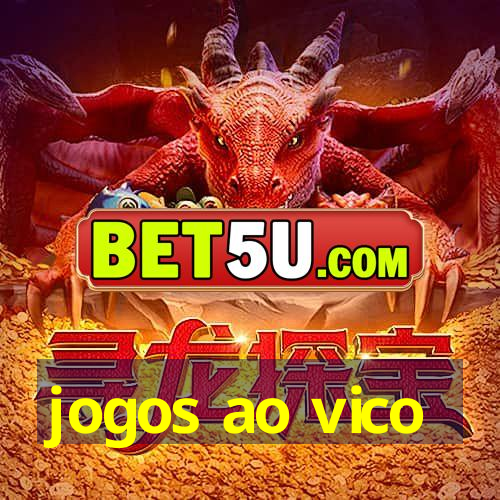 jogos ao vico