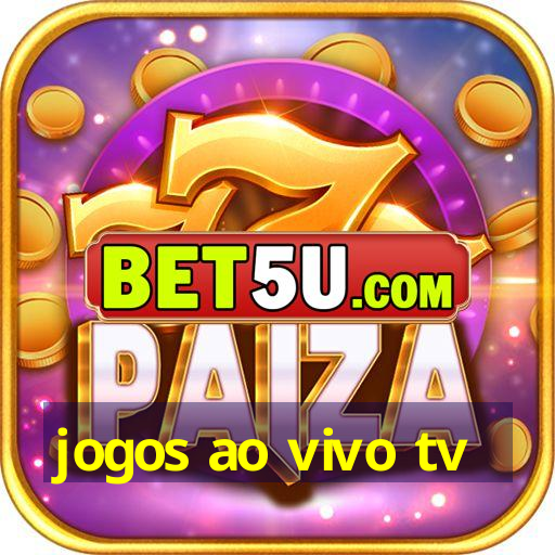 jogos ao vivo tv