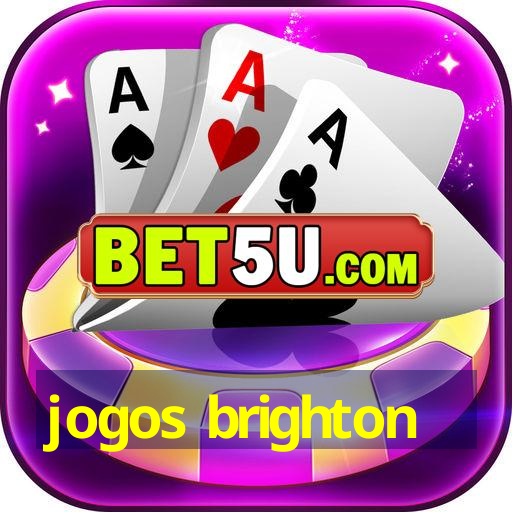 jogos brighton