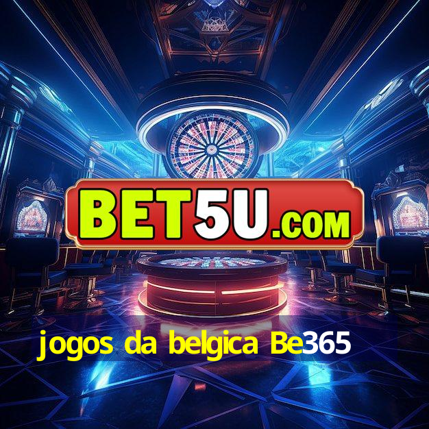 jogos da belgica Be365