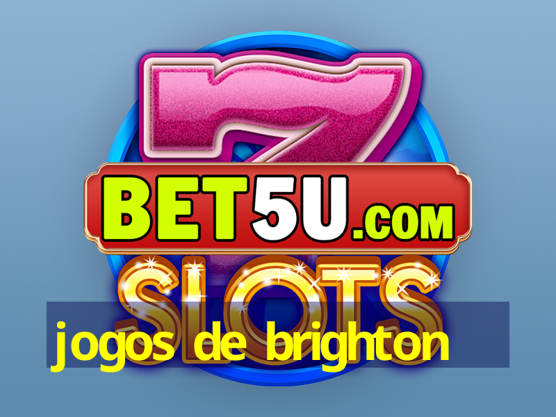 jogos de brighton