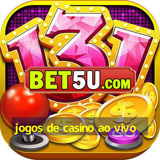 jogos de casino ao vivo