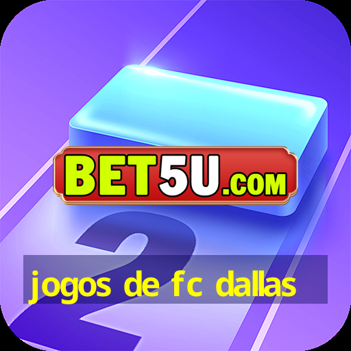 jogos de fc dallas