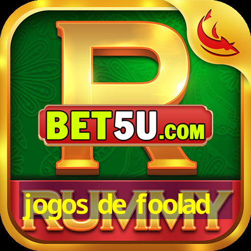 jogos de foolad