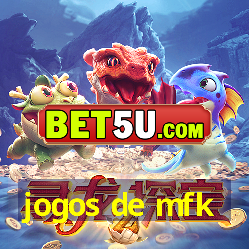 jogos de mfk