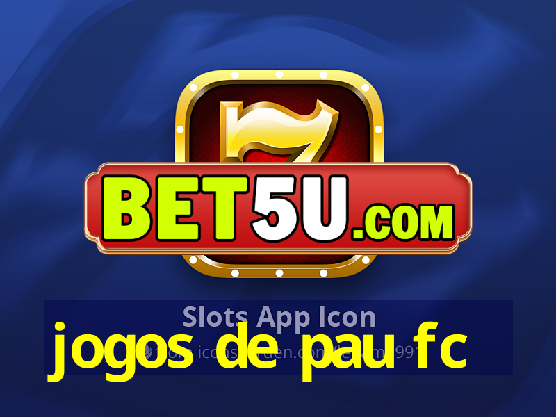 jogos de pau fc