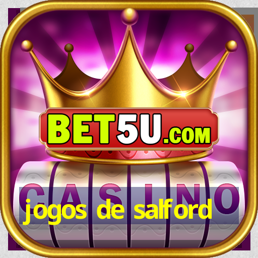 jogos de salford