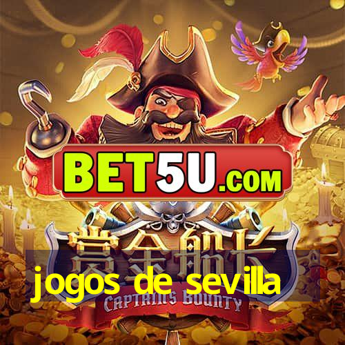 jogos de sevilla