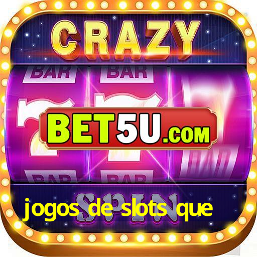 jogos de slots que