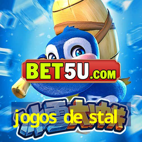 jogos de stal