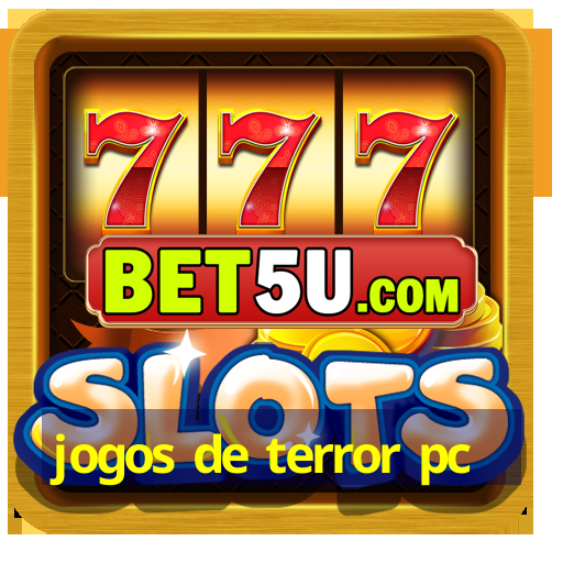 jogos de terror pc