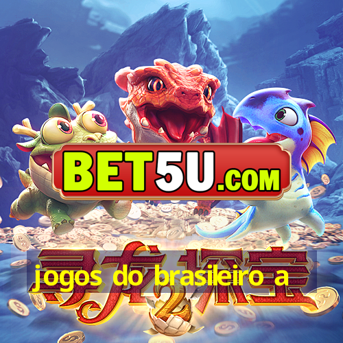 jogos do brasileiro a