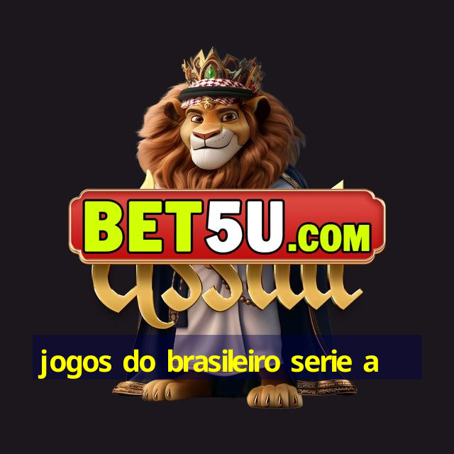 jogos do brasileiro serie a