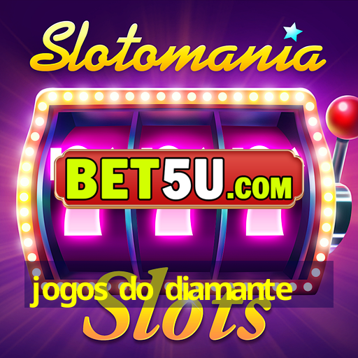 jogos do diamante