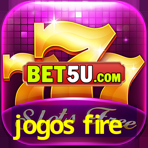 jogos fire