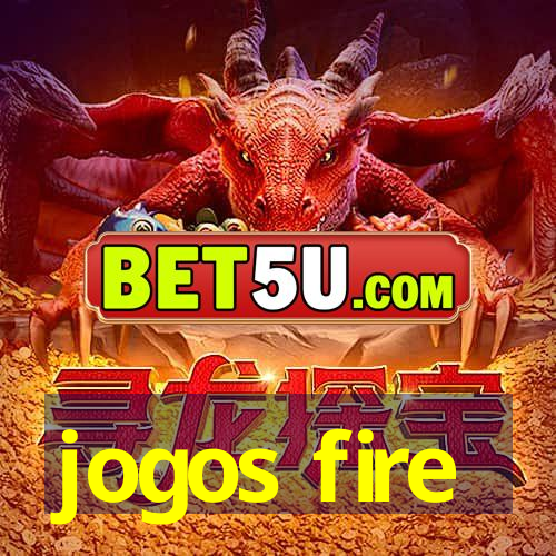 jogos fire