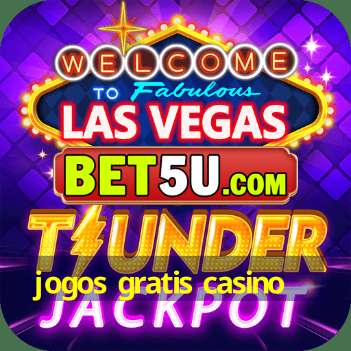 jogos gratis casino