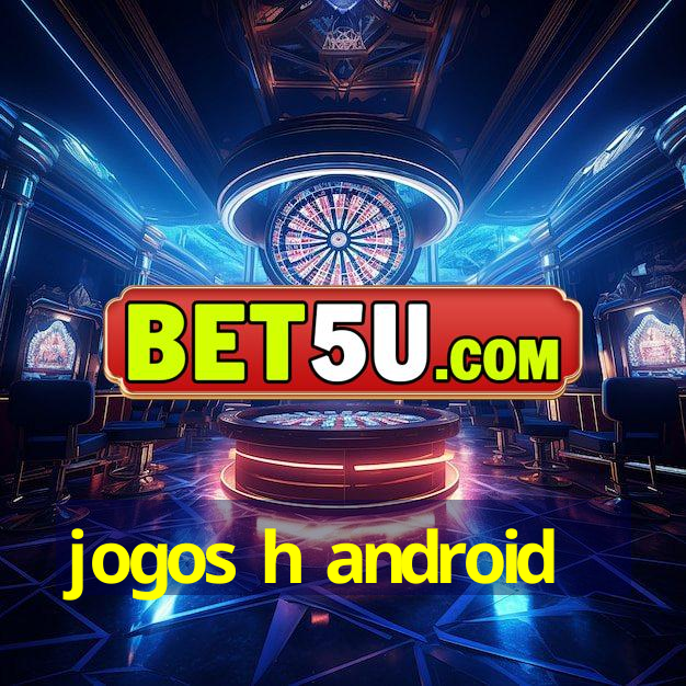 jogos h android