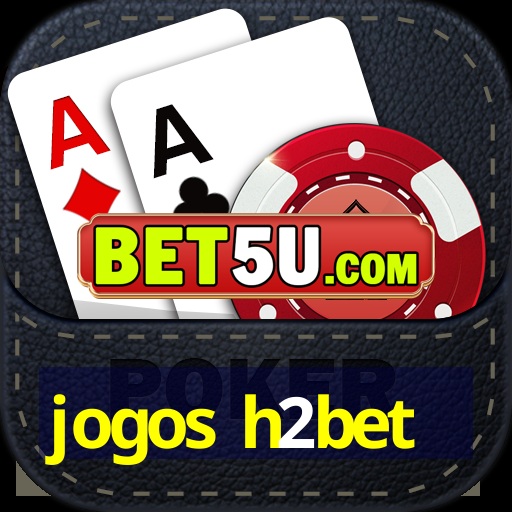 jogos h2bet