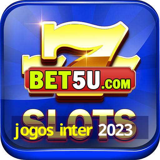 jogos inter 2023