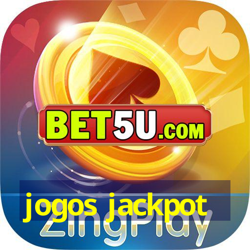 jogos jackpot