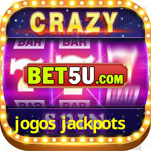 jogos jackpots