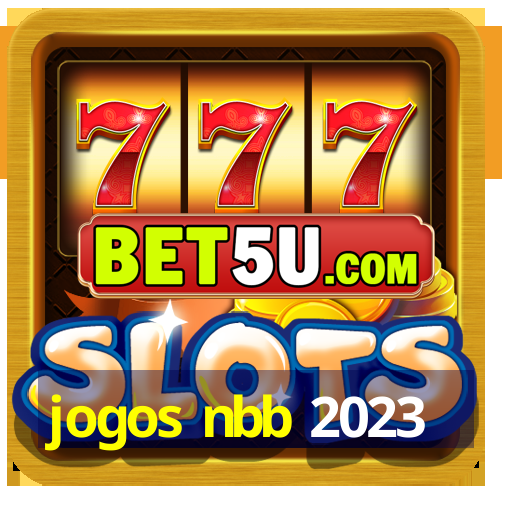 jogos nbb 2023