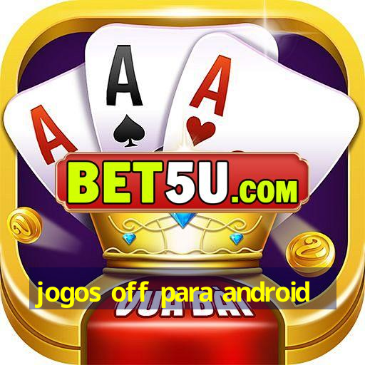 jogos off para android