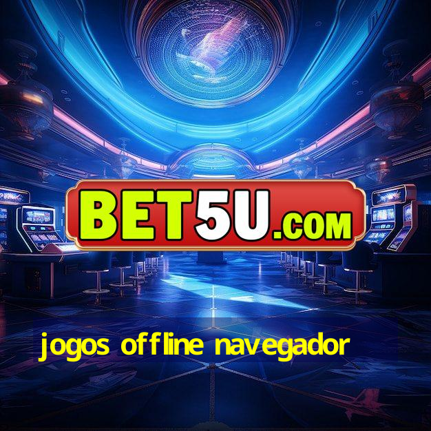 jogos offline navegador