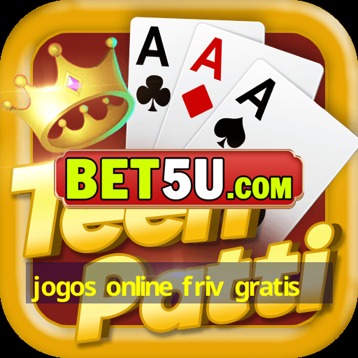 jogos online friv gratis