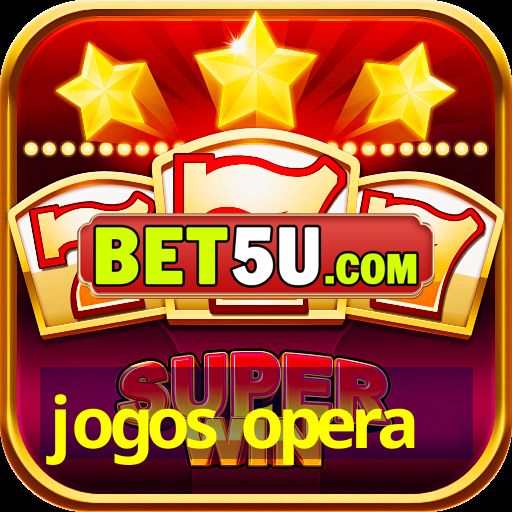 jogos opera