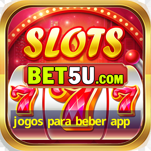 jogos para beber app