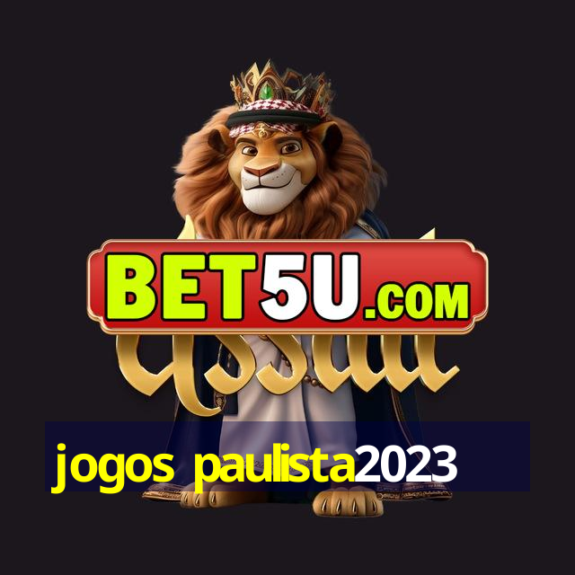 jogos paulista2023